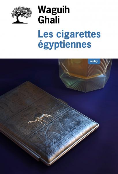 Les Cigarettes égyptiennes de Waguih Ghali